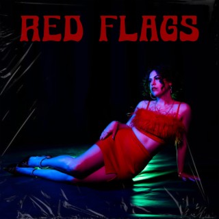 Red Flags lyrics | Boomplay Music