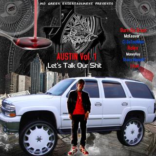 Mo Green Entertainment Presents Austin Vol.1 Lets Talk Our Shit