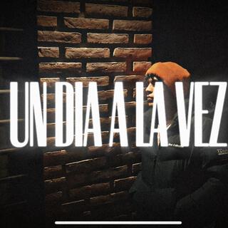 UN DIA A LA VEZ lyrics | Boomplay Music