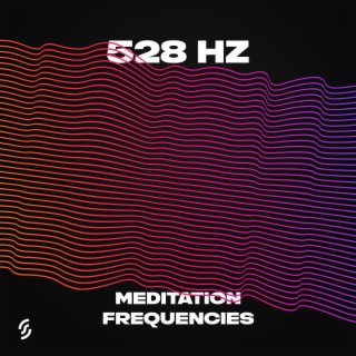 528 Hz Meditation Frequencies