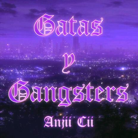 GATAS Y GANGSTERS | Boomplay Music