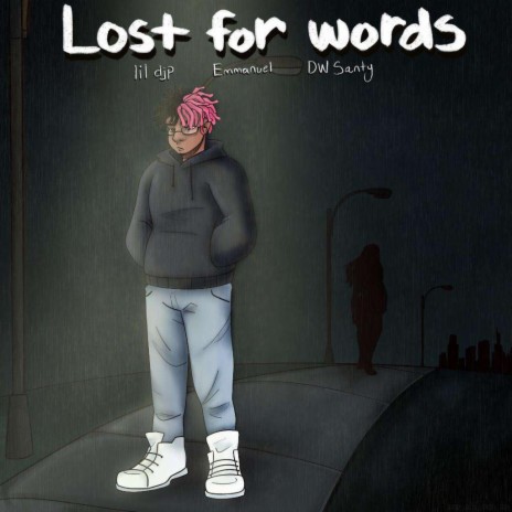 Lost For Words ft. Endri & DW Santy
