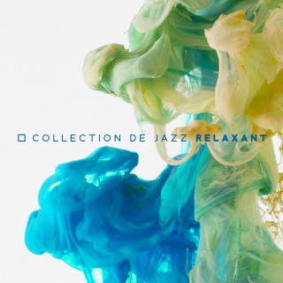 Collection de jazz relaxant: Esprit calme, Jour de flemmardise, Moments agréables