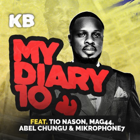 My Diary 10 ft. Tio Nason, Mag44, Abel Chungu & Mikrophone7 | Boomplay Music