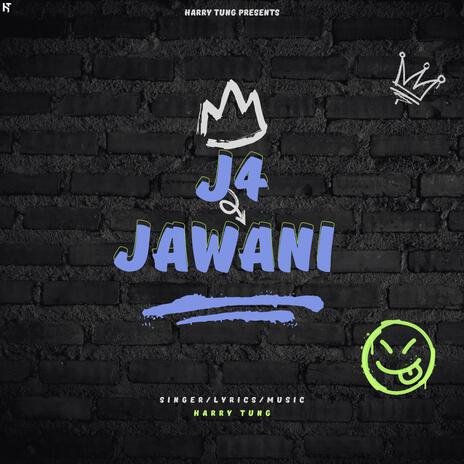 J4 Jawani | Boomplay Music