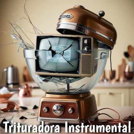 Trituradora (Versión Instrumental) | Boomplay Music