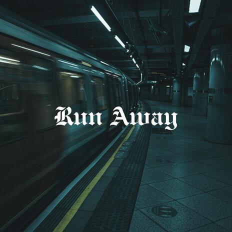 Run Away ft. Remayn | Boomplay Music