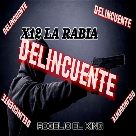 Delincuente ft. Rogelio El King | Boomplay Music