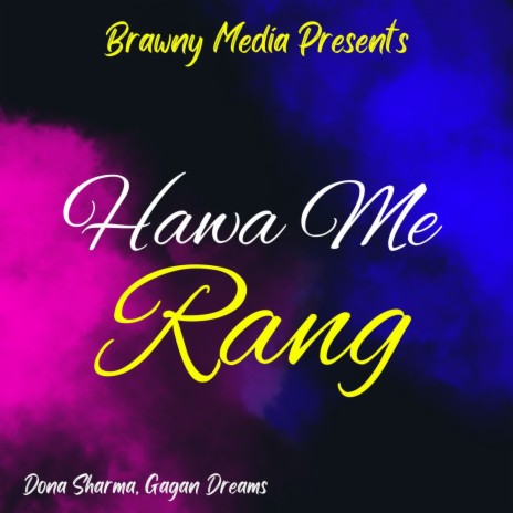 Hawa Me Rang ft. Gagan Dreams | Boomplay Music
