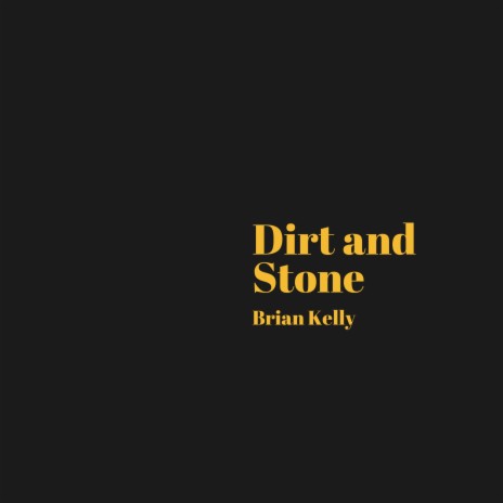 Dirt and Stone | Boomplay Music