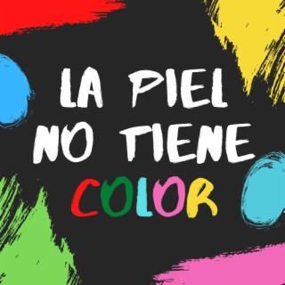 La Piel no tiene Color