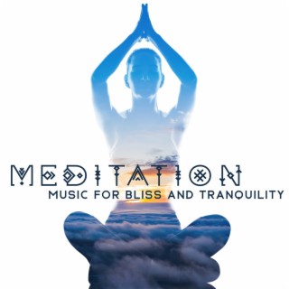 Meditation Music for Bliss and Tranquility - Best of Zen Music for Yoga, Inner Balance, Stress Relief & Relaxation