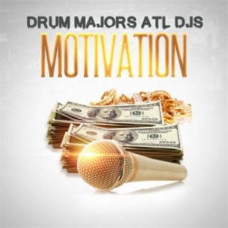 Drum majors Atl djs motivation