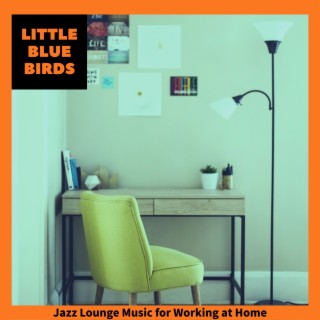 Jazz Lounge Music for Working at Home