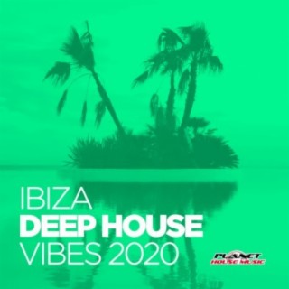 Ibiza Deep House Vibes 2020