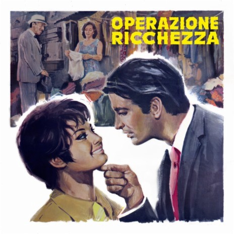 Operazione Ricchezza (From "Operazione Ricchezza" / Remastered 2021) ft. I Marc 4 | Boomplay Music