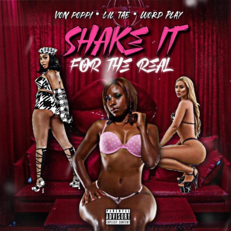 Shake it for the real (feat. Word play & LiL TaE) | Boomplay Music