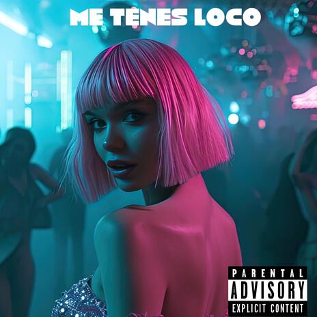 Me tenes loco ft. Diegxxx | Boomplay Music