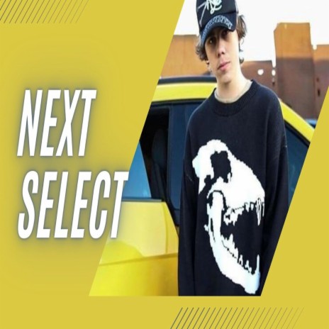 Next Select | Boomplay Music