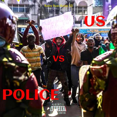 Police vs Us ft. Ronxx 33 | Boomplay Music