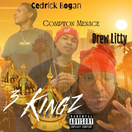 3 Kingz ft. Compton Menace & Drewlitty | Boomplay Music