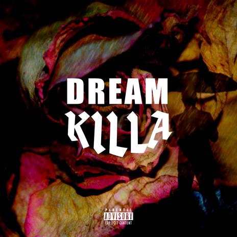 Dream Killa | Boomplay Music