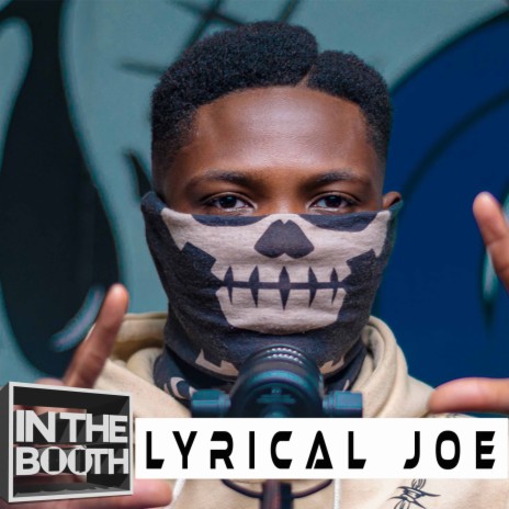 In The Booth (Ep. 3) ft. Lyrical Joe | Boomplay Music
