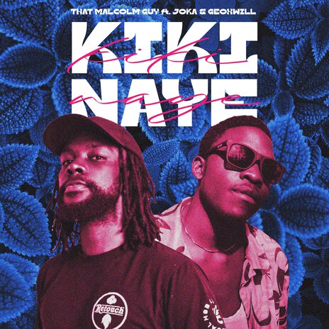 Kiki Naye ft. Joka & GEOXwill | Boomplay Music