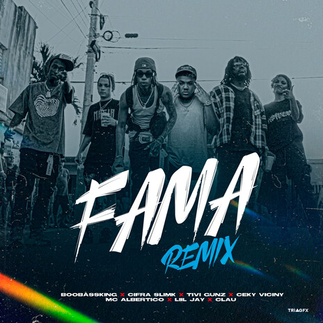 Fama (Remix) ft. Cifra Slimk, Ceky Viciny, Tivi Gunz, MC Albertico & Liiljay | Boomplay Music