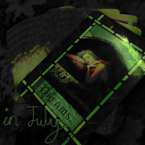 Dreams in July | Boomplay Music