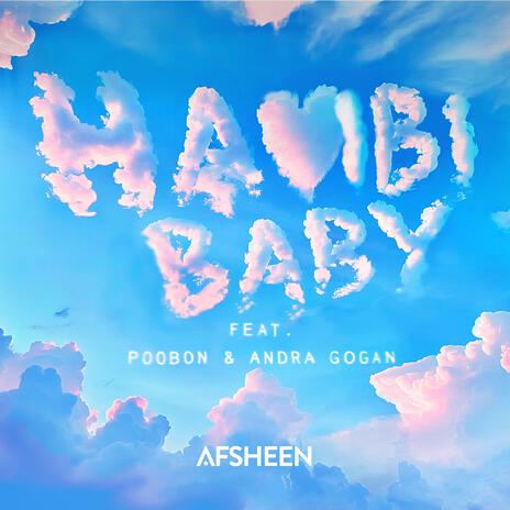 HABIBI BABY ft. ANDRA GOGAN & POOBON | Boomplay Music