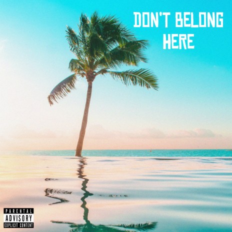 Don't Belong Here | Boomplay Music