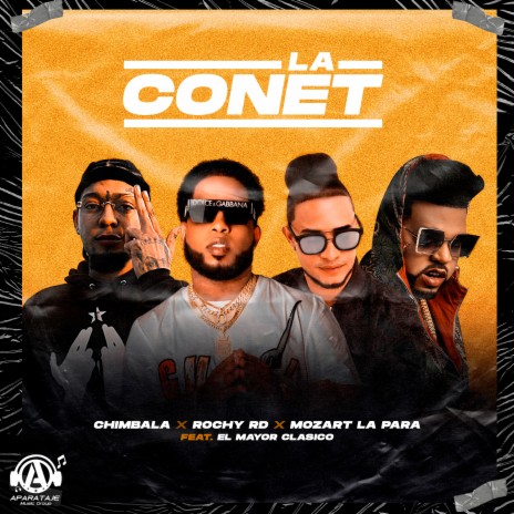 La Conet ft. Mozart La Para, El Mayor Clasico & Rochy RD | Boomplay Music