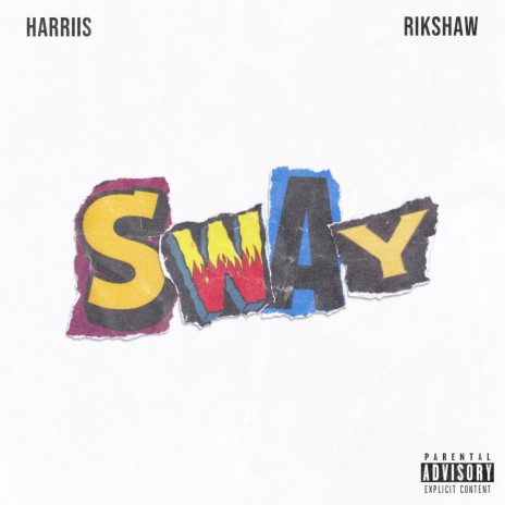 Sway ft. RikShaw | Boomplay Music