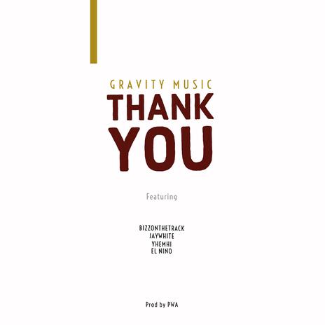 Thank You ft. Bizzonthetrack, Jaywhite, Malik Abdul & Yhemhi