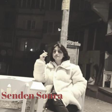 Senden Sonra | Boomplay Music