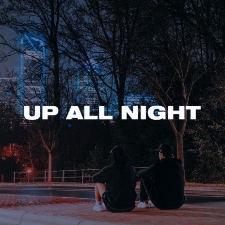 Up All Night ft. Jaime Deraz | Boomplay Music