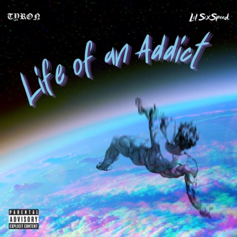 Life of an Addict ft. Lil SixSpeed | Boomplay Music