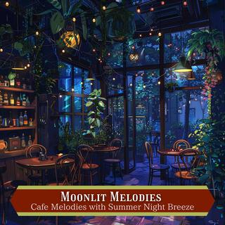 Cafe Melodies with Summer Night Breeze