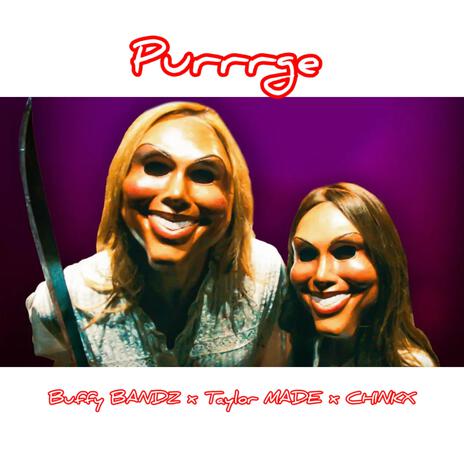 Purrrge ft. Buffy Bandz & Chinkx | Boomplay Music