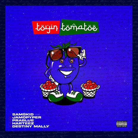 Toyin tomatoe ft. jamopyper, Prablue, Harteez & Destiny Mally | Boomplay Music