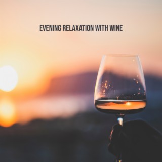 Evening Relaxation with Wine - The Time You Need for Yourself, Calm Soul, Smooth Jazz BGM
