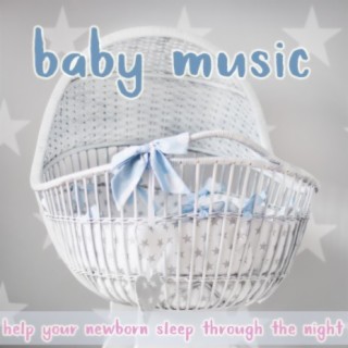 Baby Music: Help Your Newborn Sleep Through the Night