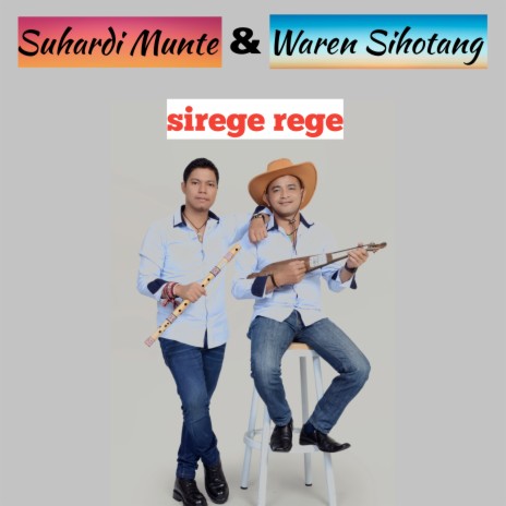 Sirege Rege ft. Suhardi Munte | Boomplay Music