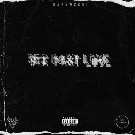 See Past Love | Boomplay Music