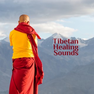 Tibetan Healing Sounds: Chakra Balancing, Buddhist Spirit of Relaxation and Meditation Music (Bowls, Pad, Flute)