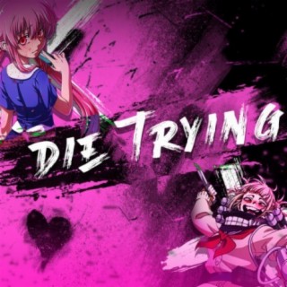 Die Trying (Yuno and Toga Rap)