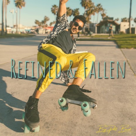 Refined & Fallen | Boomplay Music