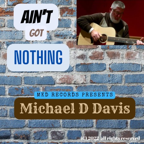 Ain't Got Nothing | Boomplay Music