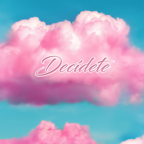 Decídete | Boomplay Music